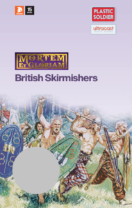 Mortem et Gloriam British Skirmishers
